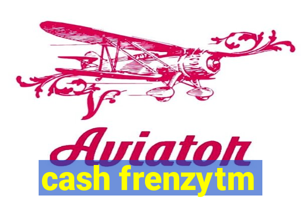 cash frenzytm