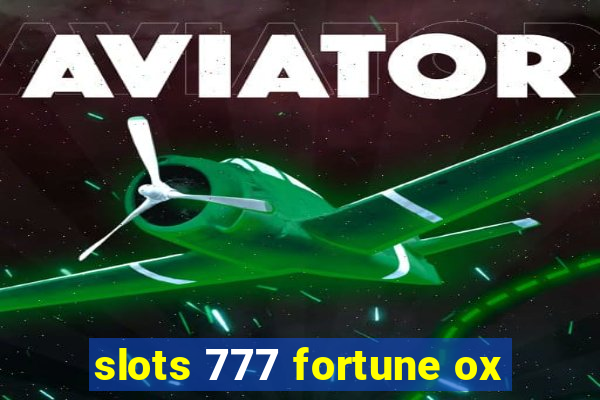 slots 777 fortune ox