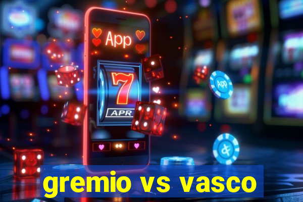 gremio vs vasco