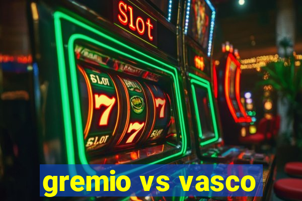 gremio vs vasco