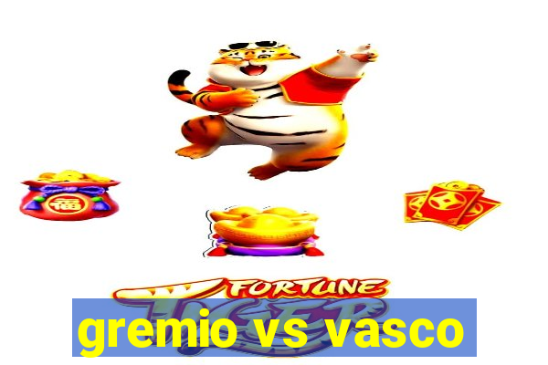 gremio vs vasco