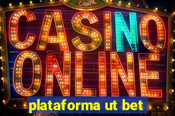 plataforma ut bet