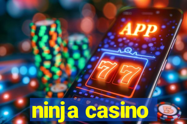 ninja casino