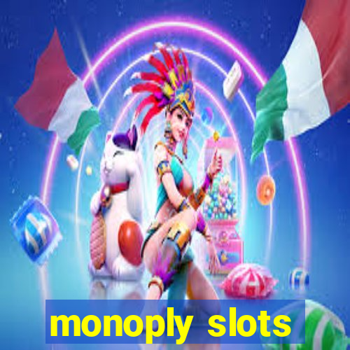 monoply slots