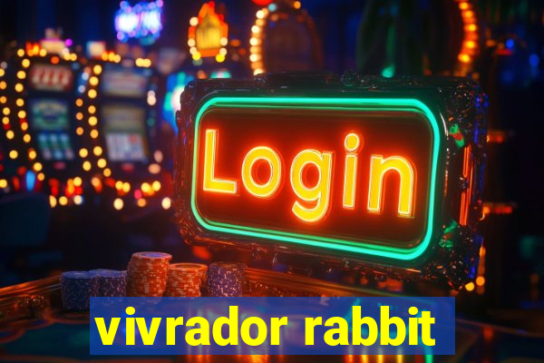 vivrador rabbit