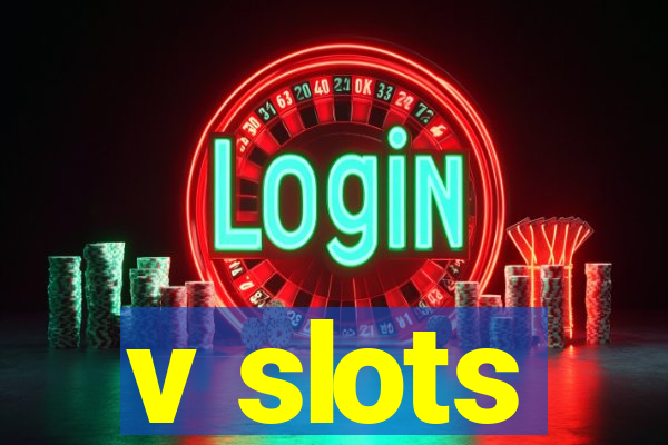 v slots