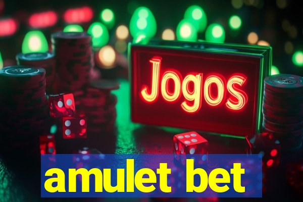 amulet bet