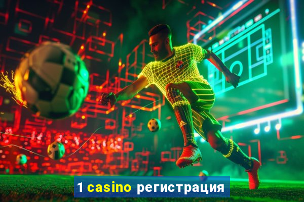 1 casino регистрация