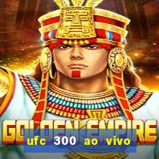 ufc 300 ao vivo online gr谩tis