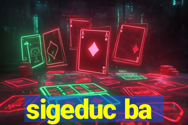 sigeduc ba