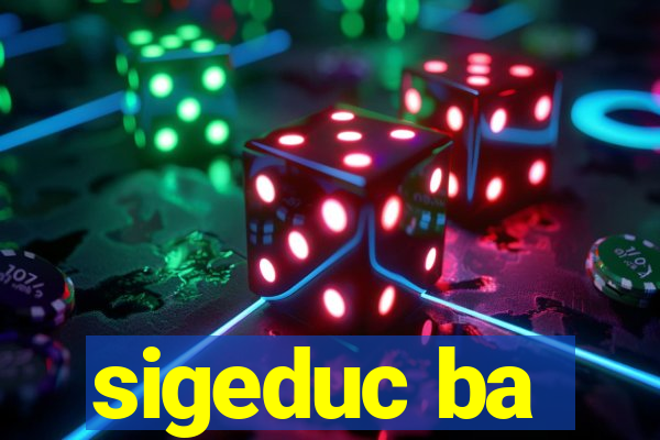 sigeduc ba