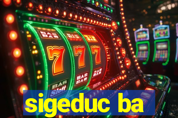 sigeduc ba