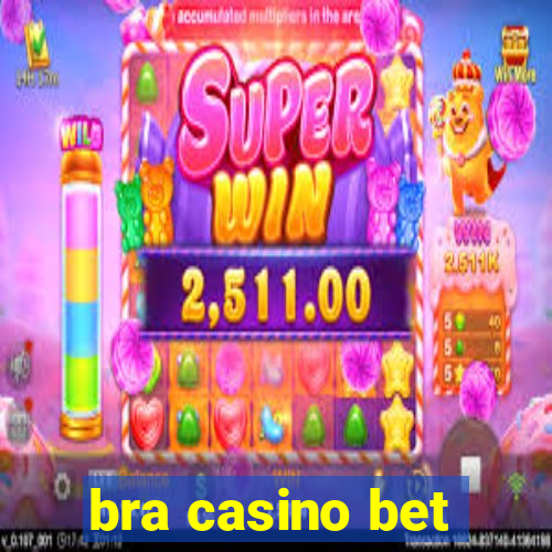 bra casino bet