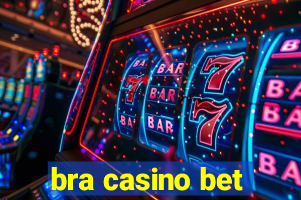 bra casino bet