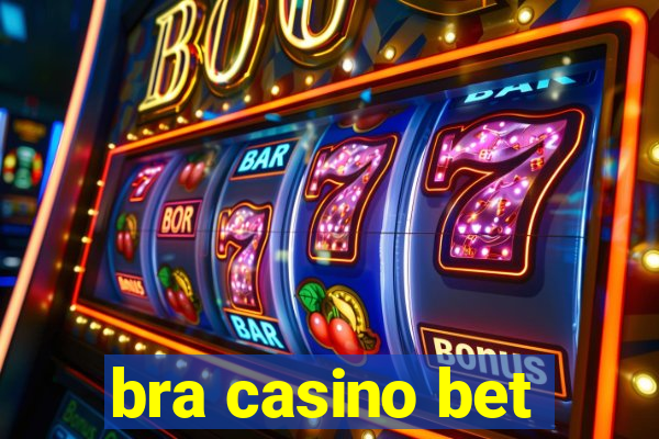 bra casino bet