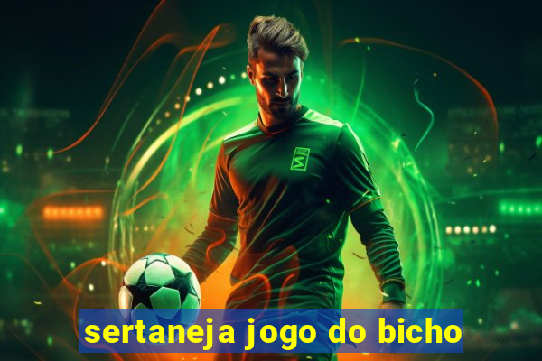 sertaneja jogo do bicho