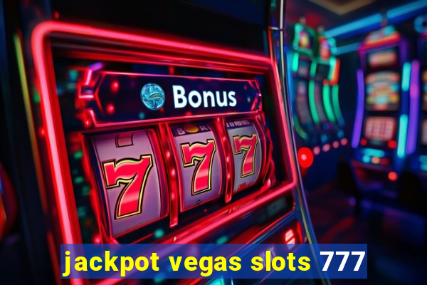 jackpot vegas slots 777