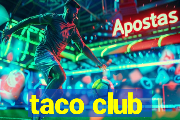 taco club