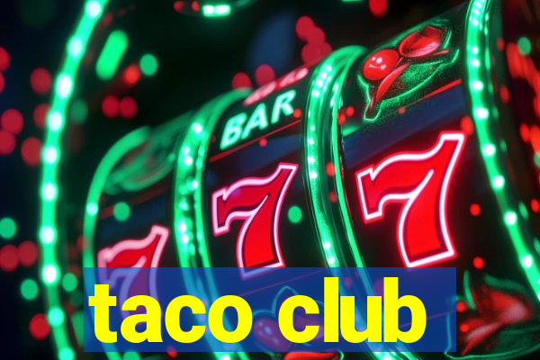 taco club