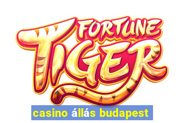 casino állás budapest