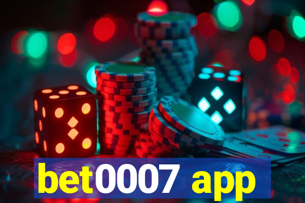 bet0007 app