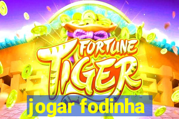 jogar fodinha