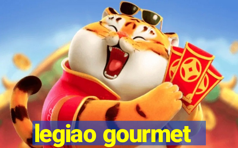 legiao gourmet