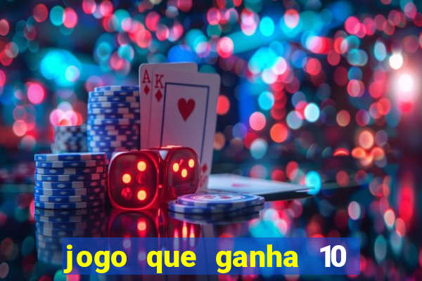 jogo que ganha 10 reais no cadastro