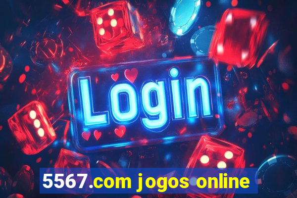 5567.com jogos online