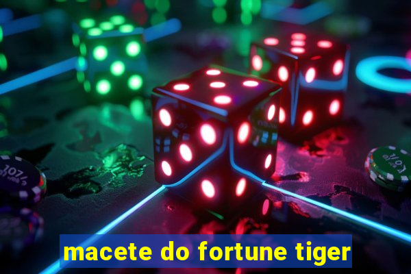 macete do fortune tiger