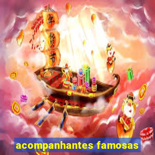 acompanhantes famosas