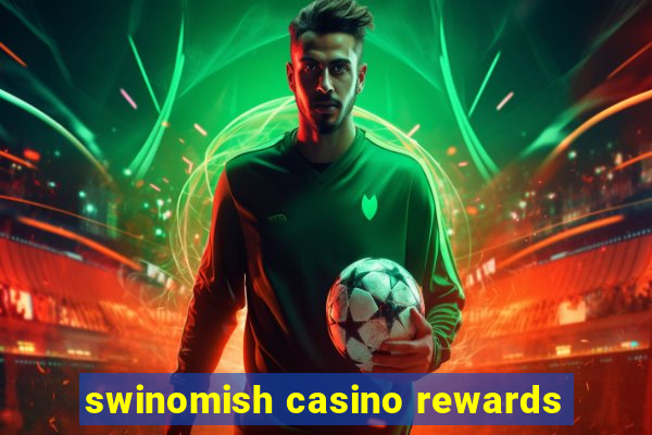 swinomish casino rewards