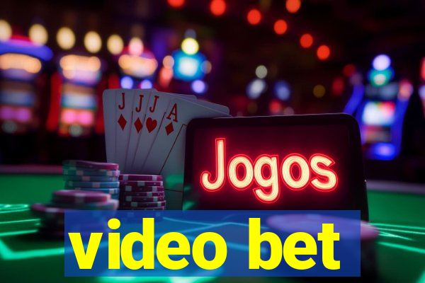 video bet