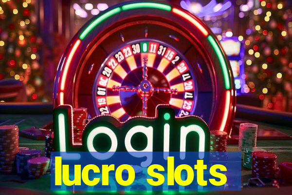 lucro slots