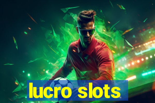 lucro slots