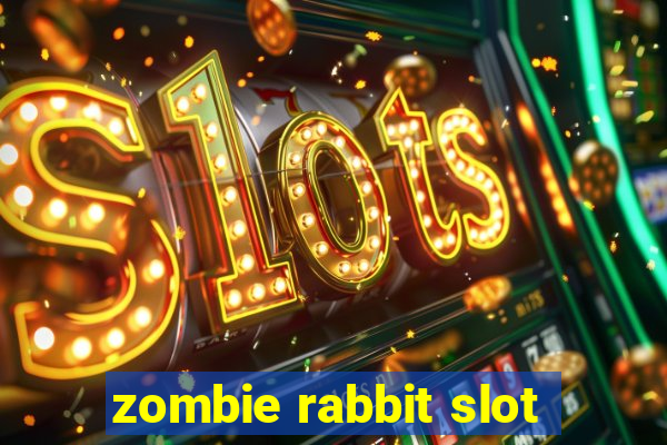 zombie rabbit slot