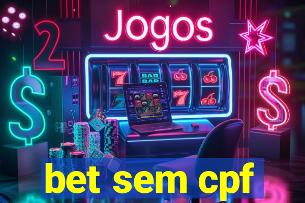 bet sem cpf