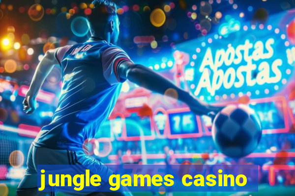 jungle games casino