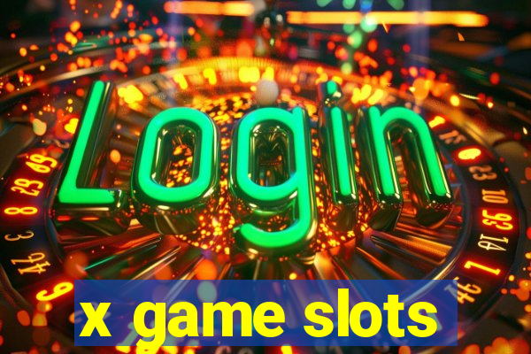 x game slots