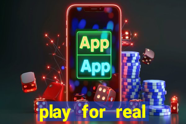 play for real money online slots