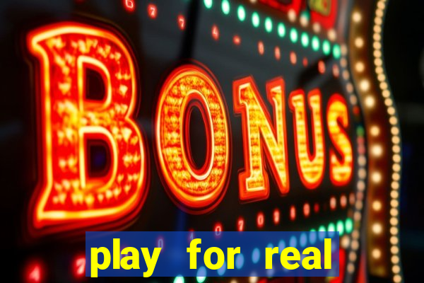 play for real money online slots