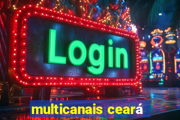 multicanais ceará