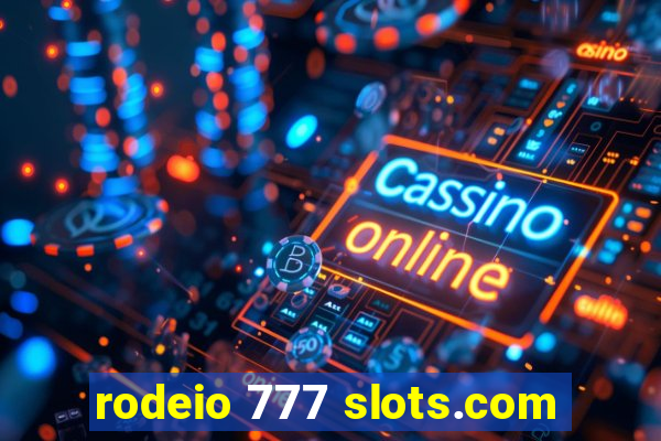 rodeio 777 slots.com