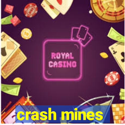 crash mines