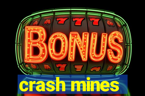 crash mines