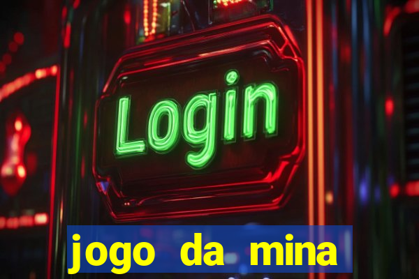 jogo da mina esporte da sorte