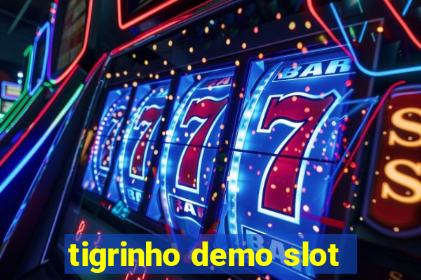 tigrinho demo slot