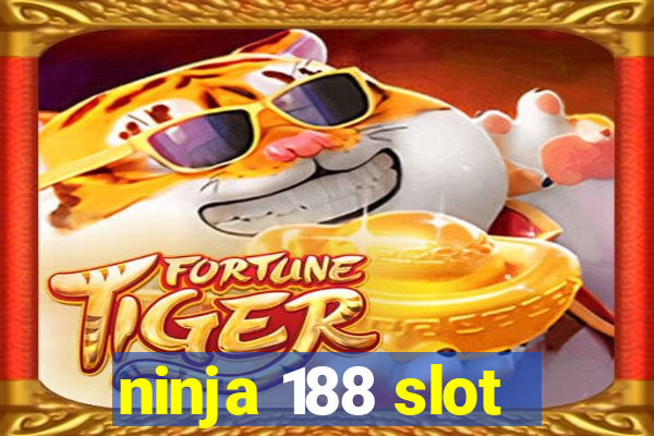 ninja 188 slot