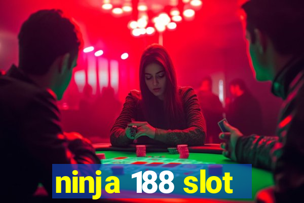 ninja 188 slot