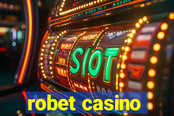 robet casino